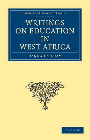 Writings on Education in West Africa de Hannah Kilham