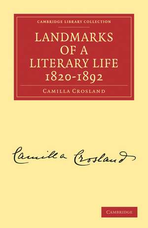 Landmarks of a Literary Life 1820–1892 de Camilla Crosland