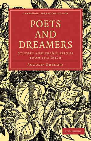 Poets and Dreamers: Studies and Translations from the Irish de Augusta Gregory