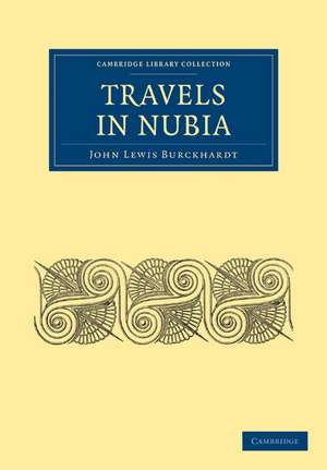 Travels in Nubia de John Lewis Burckhardt