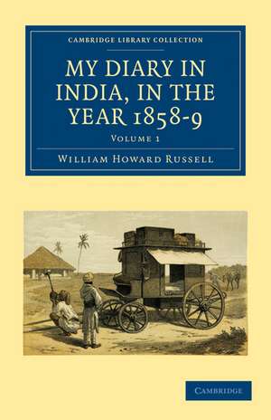 My Diary in India, in the Year 1858–9 de William Howard Russell