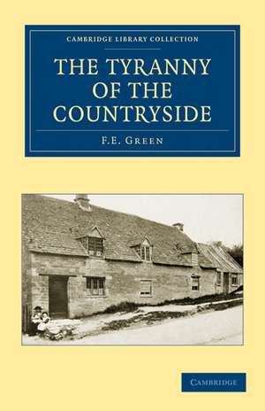 The Tyranny of the Countryside de F. E. Green