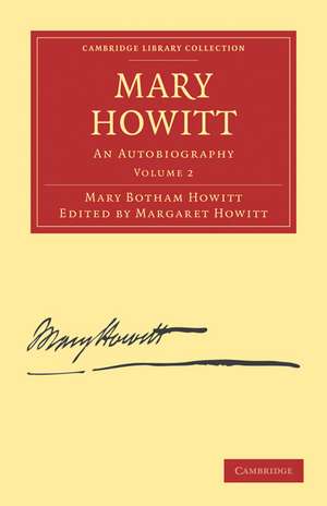 Mary Howitt: Volume 2: An Autobiography de Mary Botham Howitt