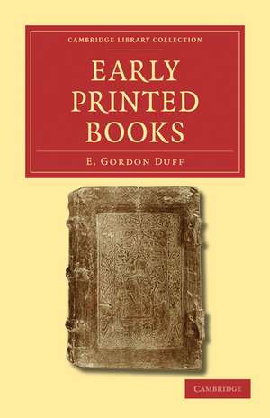 Early Printed Books de E. Gordon Duff