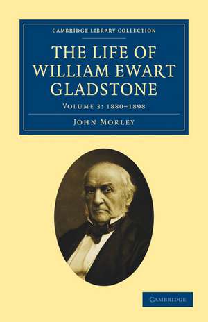 The Life of William Ewart Gladstone de John Morley