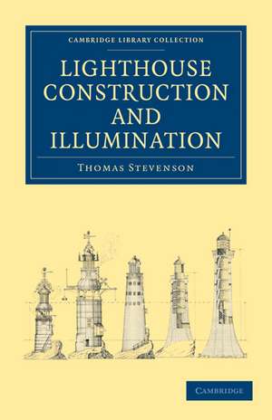 Lighthouse Construction and Illumination de Thomas Stevenson