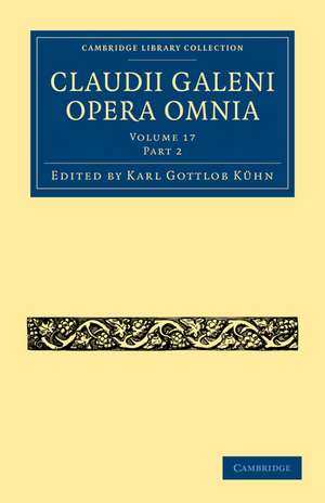 Claudii Galeni Opera Omnia de Karl Gottlob Kühn