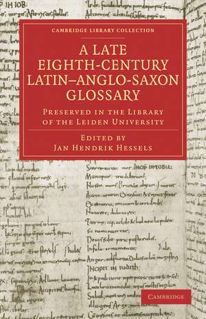 A Late Eighth-Century Latin–Anglo-Saxon Glossary Preserved in the Library of the Leiden University de Jan Hendrik Hessels