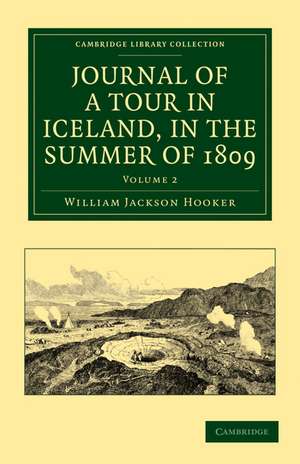 Journal of a Tour in Iceland, in the Summer of 1809 de William Jackson Hooker