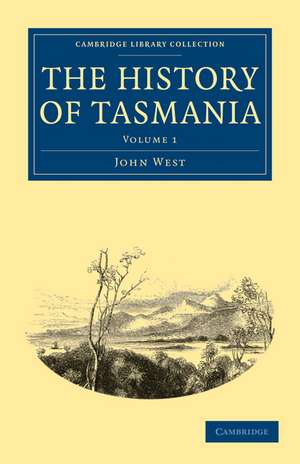 The History of Tasmania de John West