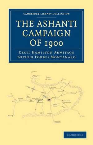 The Ashanti Campaign of 1900 de Cecil Hamilton Armitage