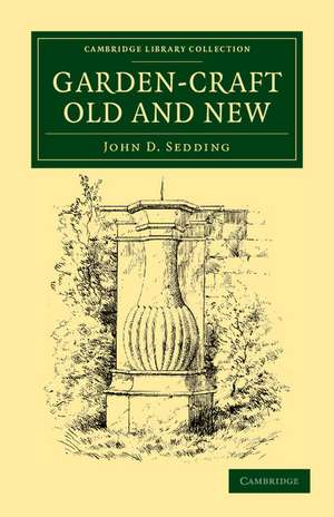 Garden-Craft Old and New de John D. Sedding