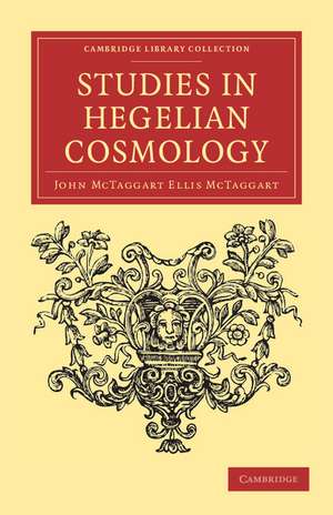 Studies in Hegelian Cosmology de John McTaggart Ellis McTaggart