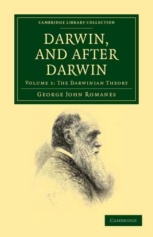 Darwin, and after Darwin: An Exposition of the Darwinian Theory and Discussion of Post-Darwinian Questions de George John Romanes