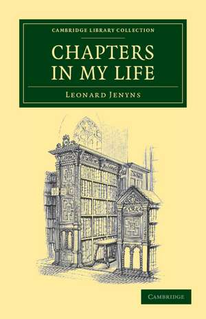 Chapters in my Life de Leonard Jenyns