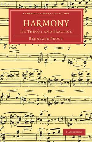 Harmony: Its Theory and Practice de Ebenezer Prout