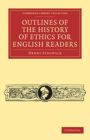 Outlines of the History of Ethics for English Readers de Henry Sidgwick