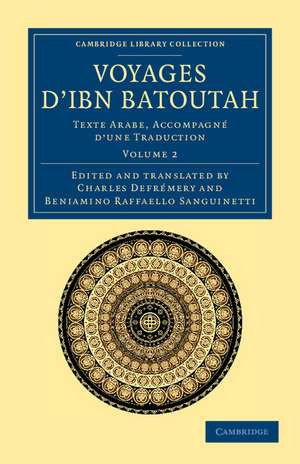 Voyages d'Ibn Batoutah: Texte Arabe, accompagné d'une traduction de Ibn Batuta