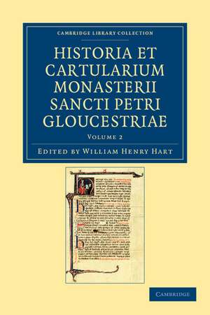 Historia et cartularium Monasterii Sancti Petri Gloucestriae de William Henry Hart