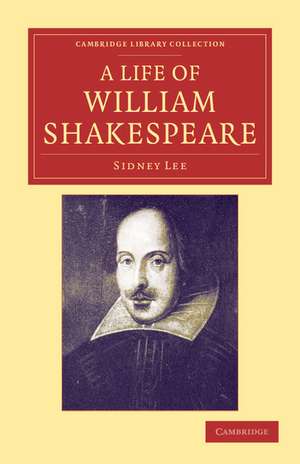 A Life of William Shakespeare de Sidney Lee