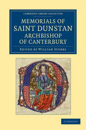 Memorials of Saint Dunstan, Archbishop of Canterbury de William Stubbs