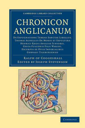 Chronicon Anglicanum: De expugnatione Terrae Sanctae libellus. Thomas Agnellus de morte et sepultura Henrici Regis Angliae Junioris. Gesta Fulconis Filii Warini. Excerpta ex otiis Imperialibus Gervasii Tileburiensis de Joseph Stevenson