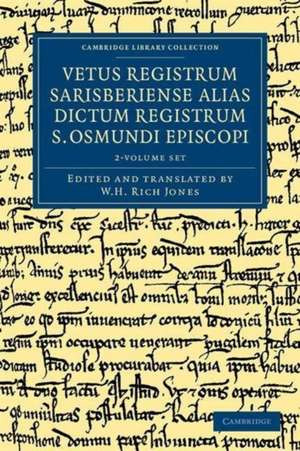 Vetus registrum Sarisberiense alias dictum registrum S. Osmundi Episcopi 2 Volume Set: The Register of S. Osmund de W. H. Rich Jones