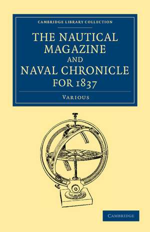 The Nautical Magazine and Naval Chronicle for 1837 de Various Authors