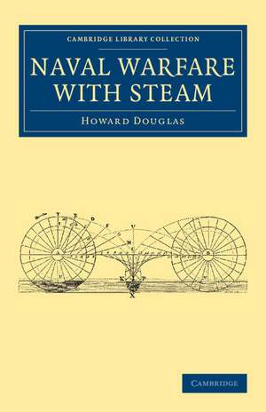 Naval Warfare with Steam de Howard Douglas