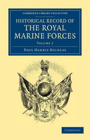 Historical Record of the Royal Marine Forces de Paul Harris Nicolas