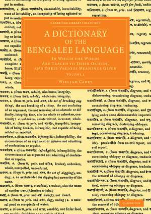 A Dictionary of the Bengalee Language: In Which the Words Are Traced to their Origin, and their Various Meanings Given de William Carey