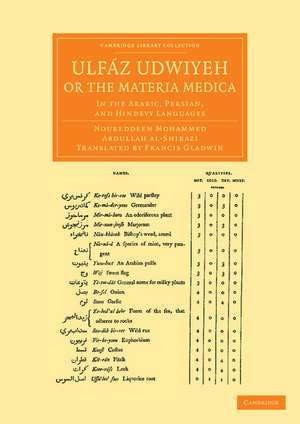 Ulfáz Udwiyeh, or the Materia Medica: In the Arabic, Persian, and Hindevy Languages de Noureddeen Mohammed Abdullah al-Shirazi