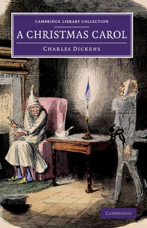 A Christmas Carol: Being a Ghost Story of Christmas de Charles Dickens