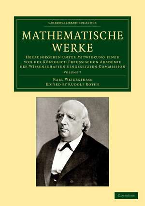 Mathematische Werke: Volume 7: Herausgegeben unter Mitwirkung einer von der königlich preussischen Akademie der Wissenschaften eingesetzten Commission de Karl Weierstrass