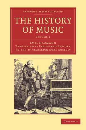 The History of Music: Volume 2 de Emil Naumann