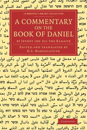 A Commentary on the Book of Daniel: By Jephet ibn Ali the Karaite de D. S. Margoliouth