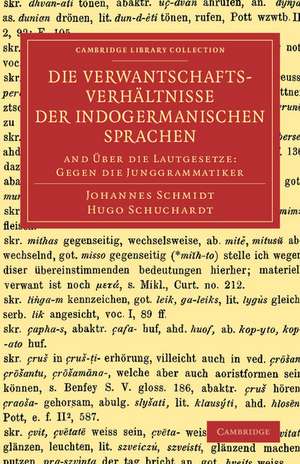 Die Verwantschaftsverhältnisse der indogermanischen Sprachen: And Über die Lautgesetze: Gegen die Junggrammatiker de Johannes Schmidt