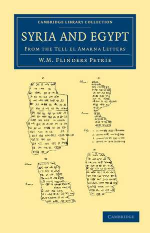 Syria and Egypt: From the Tell el Amarna Letters de William Matthew Flinders Petrie