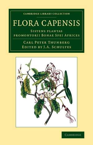 Flora Capensis: Sistens plantas promontorii Bonae Spei Africes de Carl Peter Thunberg