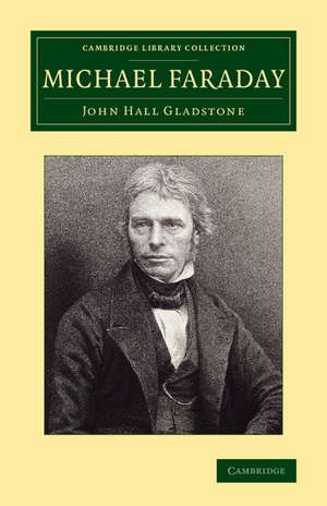 Michael Faraday de John Hall Gladstone