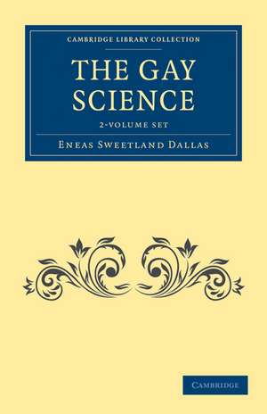 The Gay Science 2 Volume Paperback Set de Eneas Sweetland Dallas