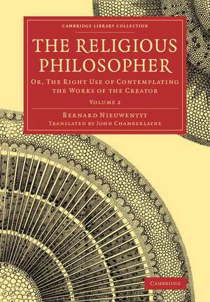 The Religious Philosopher - Volume 2 de Bernard Nieuwentyt