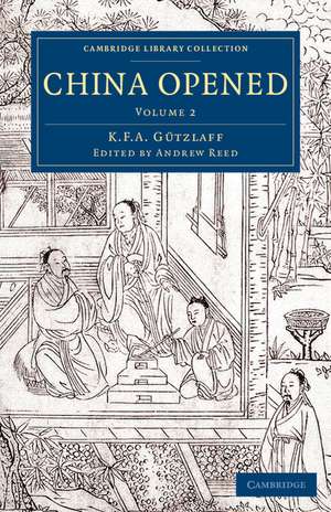 China Opened - Volume 2 de Karl Friedrich August Gützlaff