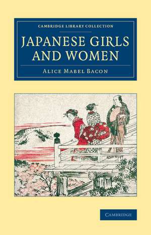 Japanese Girls and Women de Alice Mabel Bacon