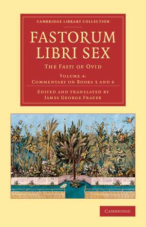 Fastorum libri sex: The Fasti of Ovid de Ovid