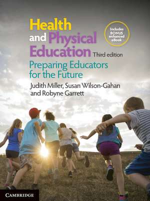 Health and Physical Education: Preparing Educators for the Future de Judith Miller