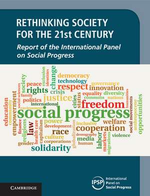 Rethinking Society for the 21st Century 3 Volume Hardback Set: Report of the International Panel on Social Progress de International Panel on Social Progress (IPSP)