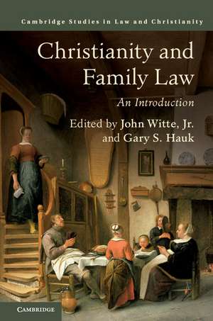 Christianity and Family Law: An Introduction de John Witte, Jr