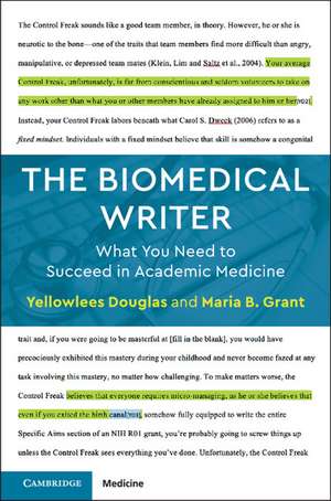 The Biomedical Writer: What You Need to Succeed in Academic Medicine de Yellowlees Douglas