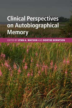 Clinical Perspectives on Autobiographical Memory de Lynn A. Watson